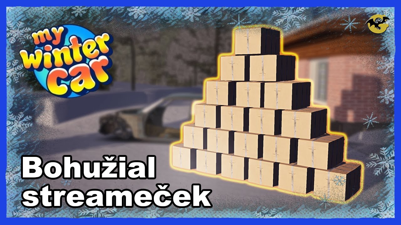 Bohužial streameček #06 - MY WINTER CAR