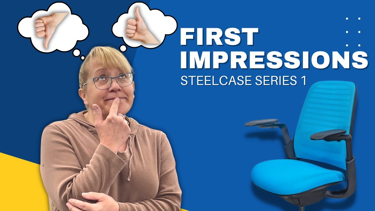 First Impressions Of The Steelcase Series 1 Office Chair