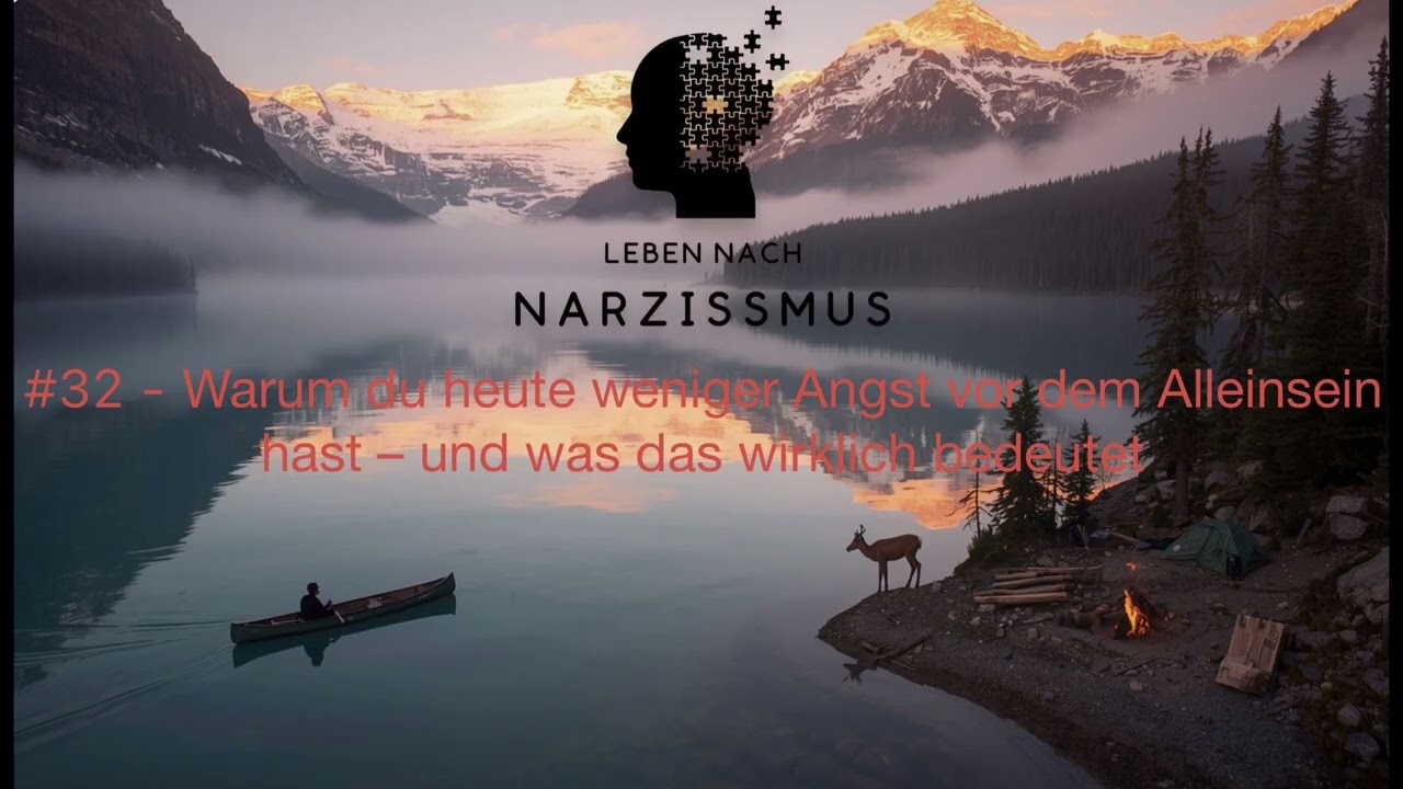 #32 - Warum du heute weniger Angst vor dem Alleinsein hast – und was das wirklich bedeutet