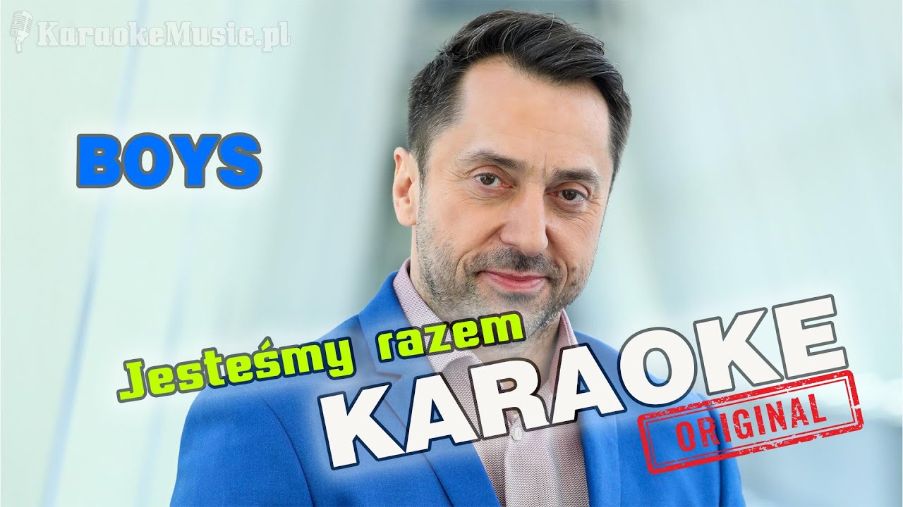 ♪ Boys - Jesteśmy razem KARAOKE ♪