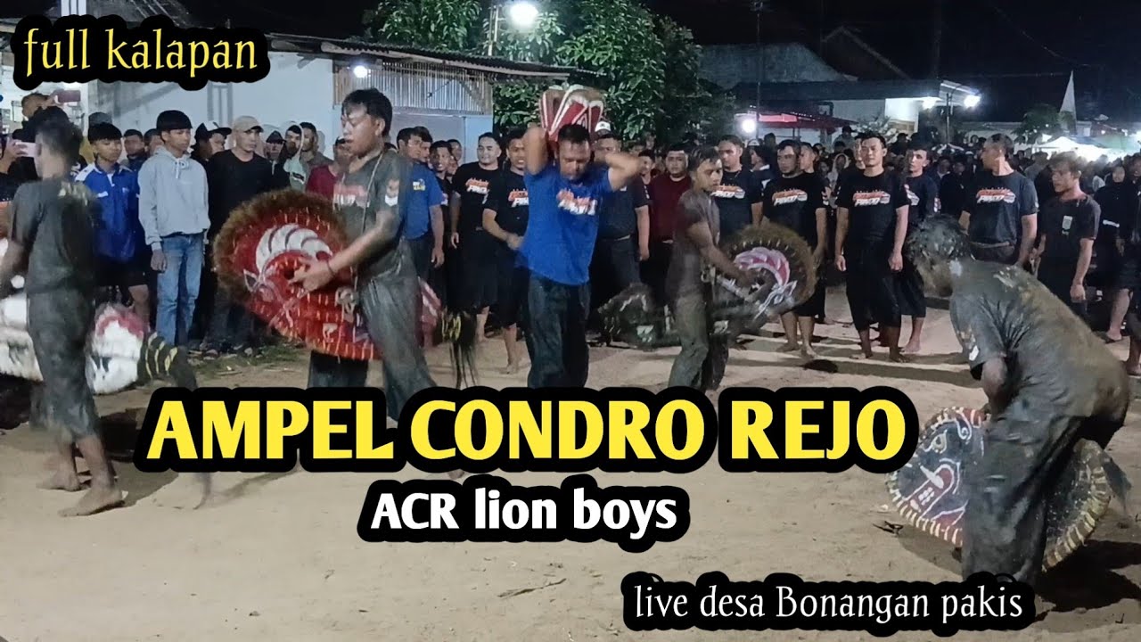 Jaranan AMPEL CONDRO REJO,,ACR lion boys,,live desa bonangan pakis