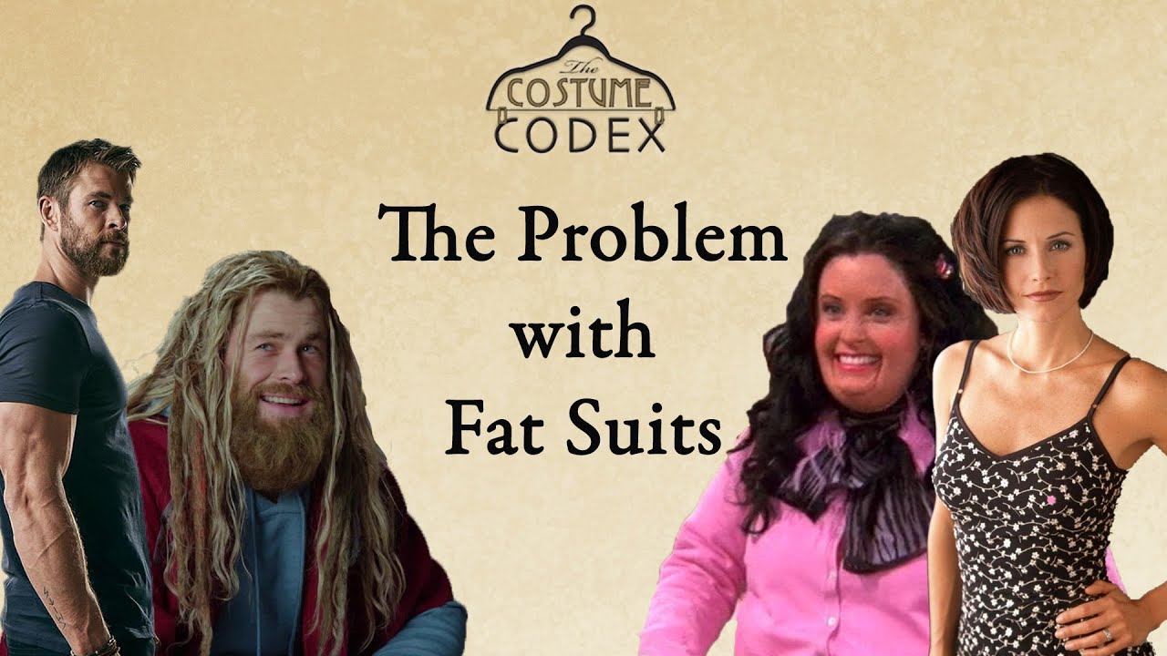 The Problem with Fat Suits