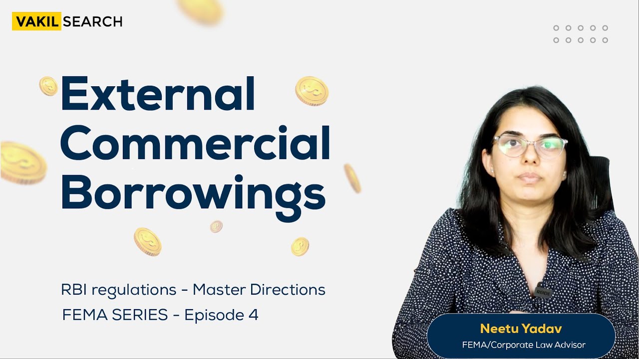 External Commercial Borrowings || FEMA & RBI Compliance Series || Episode - 4