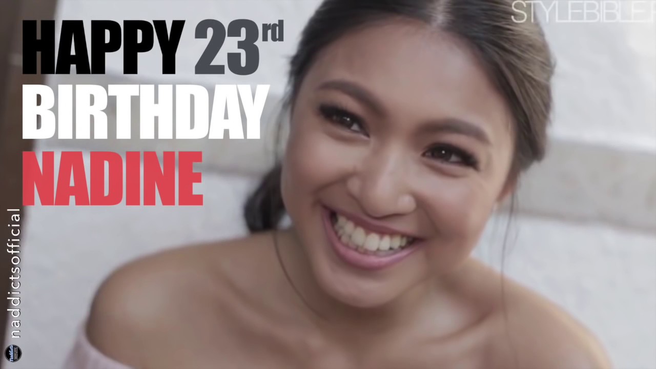 Happy 23rd Birthday Nadine