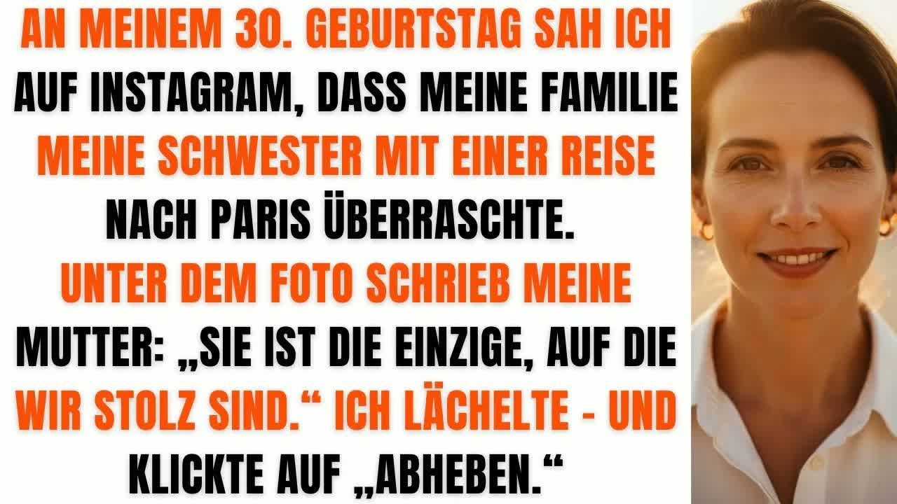 An meinem 30  Geburtstag ignorierte mich meine Familie – und schickte meine Schwester nach Paris
