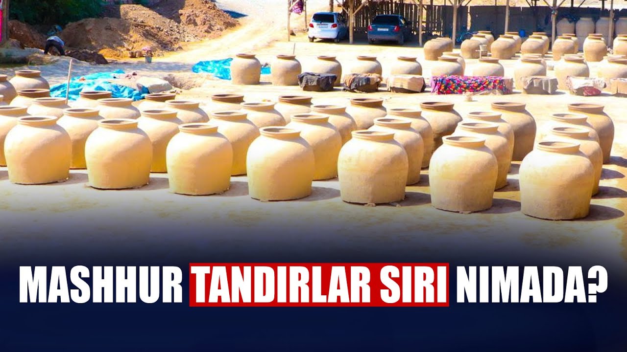 Andijonning mashhur tandirlari qanday yasaladi
