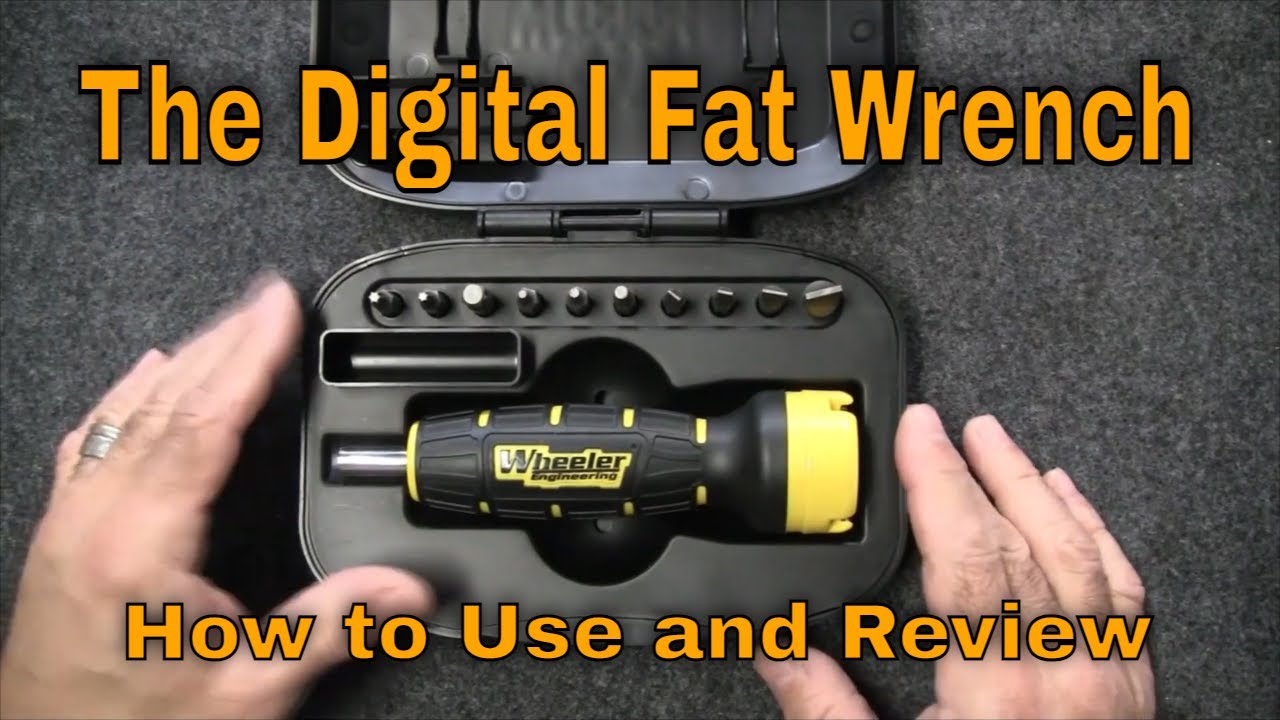 Wheeler Engineering Digital Fat Wrench Review -  Review and Use