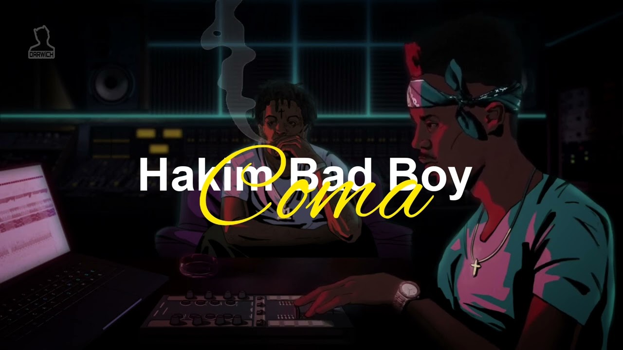 Hakim Bad Boy - Coma - (Audio Officiel) By DARWiCH