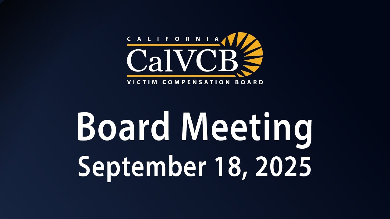 California Victim Compensation Board Meeting - September 18, 2025
