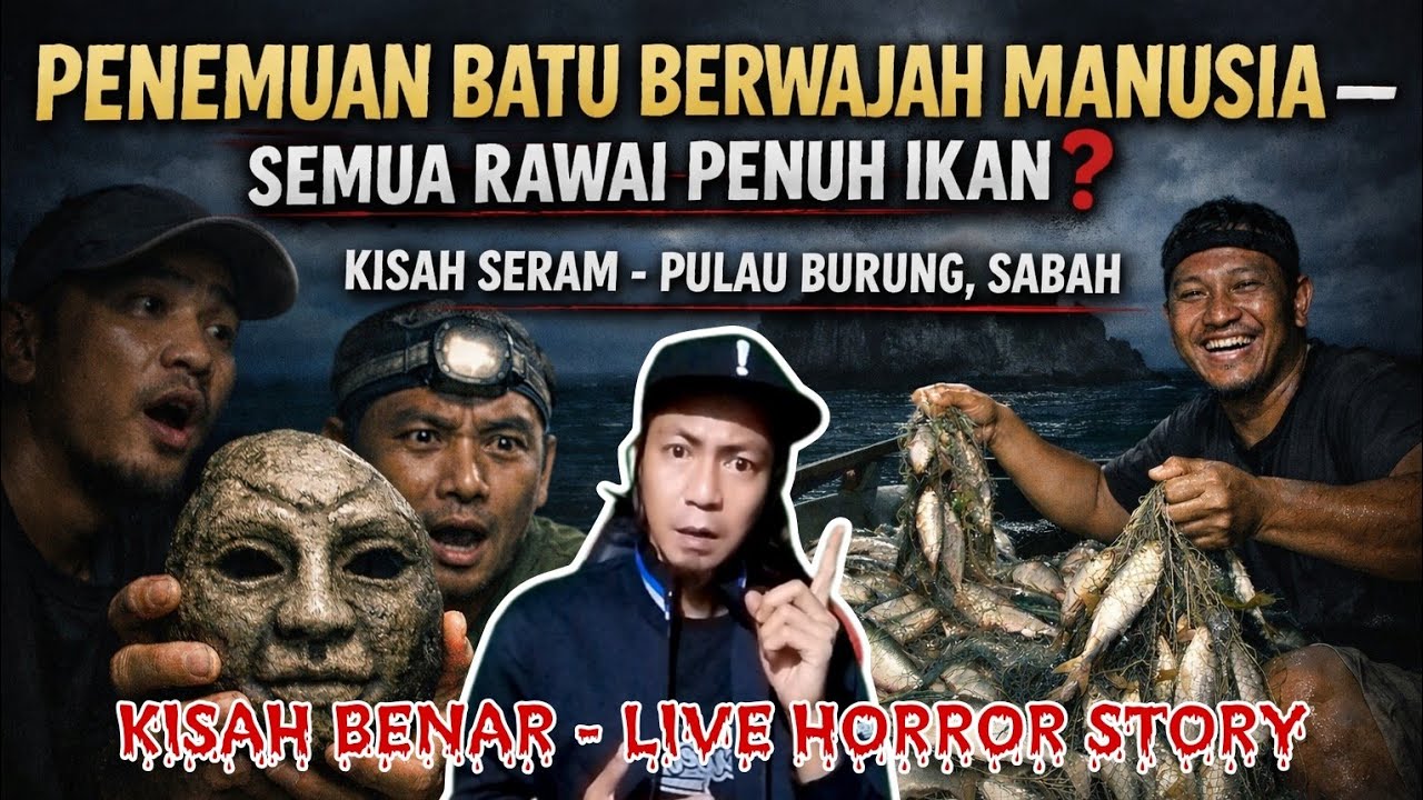 PENEMUAN BATU BERWAJAH MANUSIA SEMUA RAWAI PENUH IKAN | KISAH SERAM PULAU BURUNG SABAH #pulauburung 