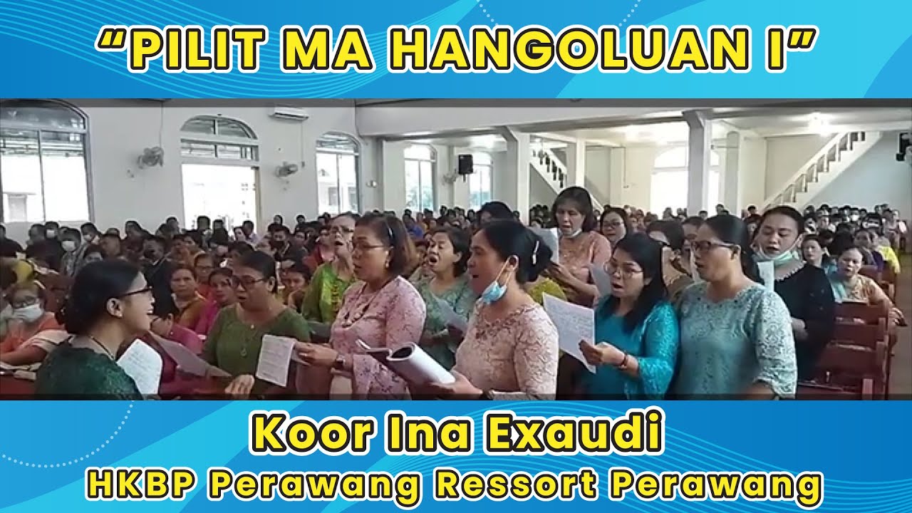 PILIT MA HANGOLUAN I | Koor Ina Exaudi HKBP Perawang Ressort Perawang