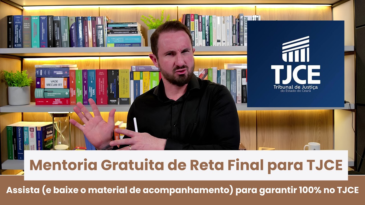 Mentoria 100% Gratuita para 100% no TJCE | Voc&ecirc; vai Gabaritar Processo Civil