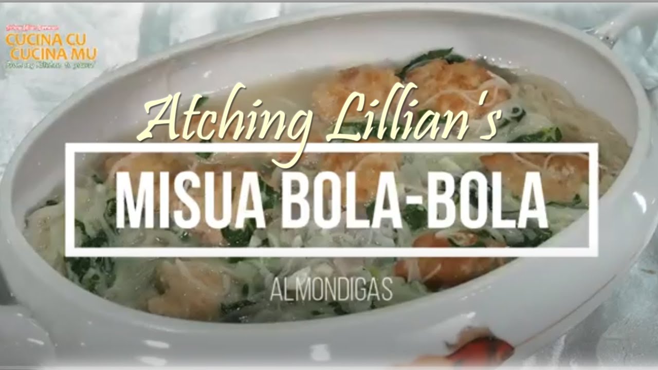 Almondigas | Misua Bola-bola | Atching Lillian