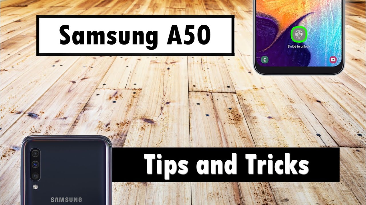 Советы и рекомендации по Samsung Galaxy A50
