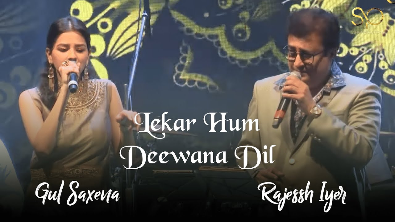 Lekar Hum Deewana Dil / Rajessh Iyer/ Gul Saxena/ Shaam-E-Majrooh /Syna productions