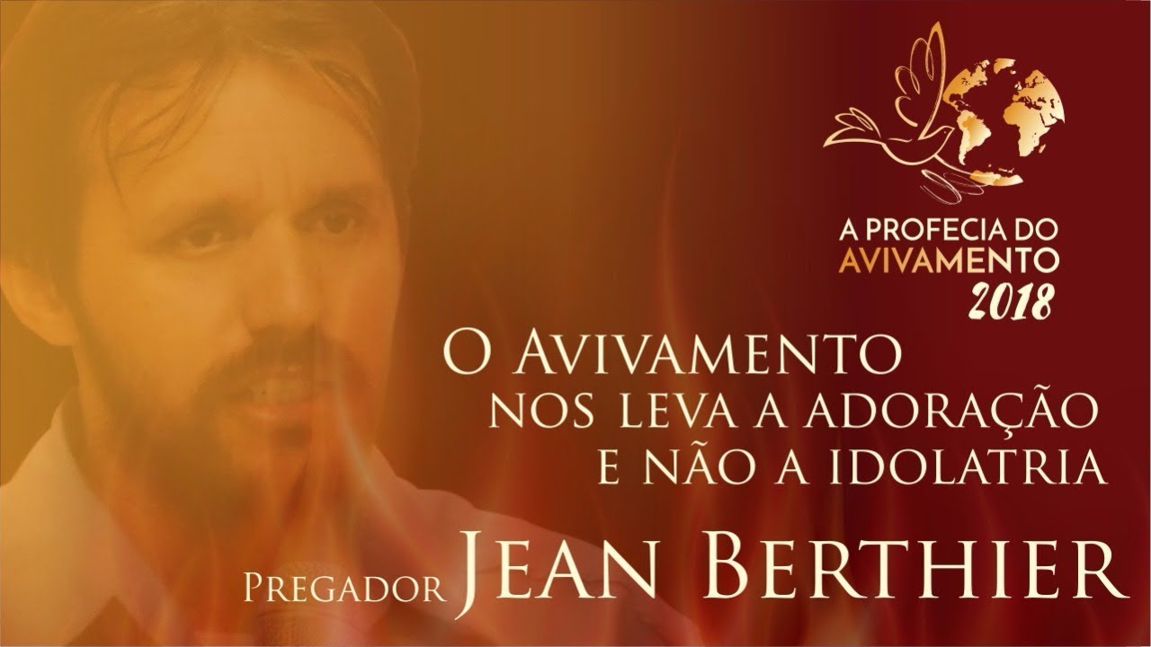 Profecia do Avivamento 2018 - pregação Jean Berthier