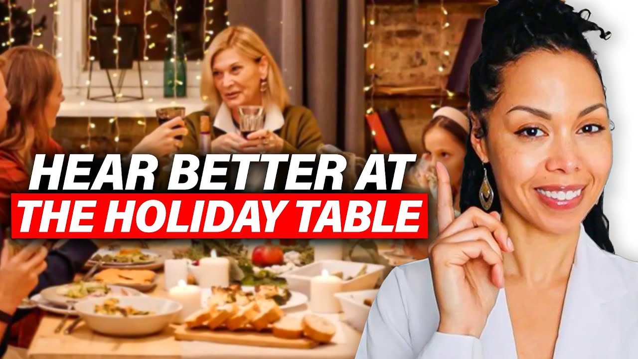 How to Hear Better at the Holiday Table (Audiologist Tips for Noisy Gatherings)