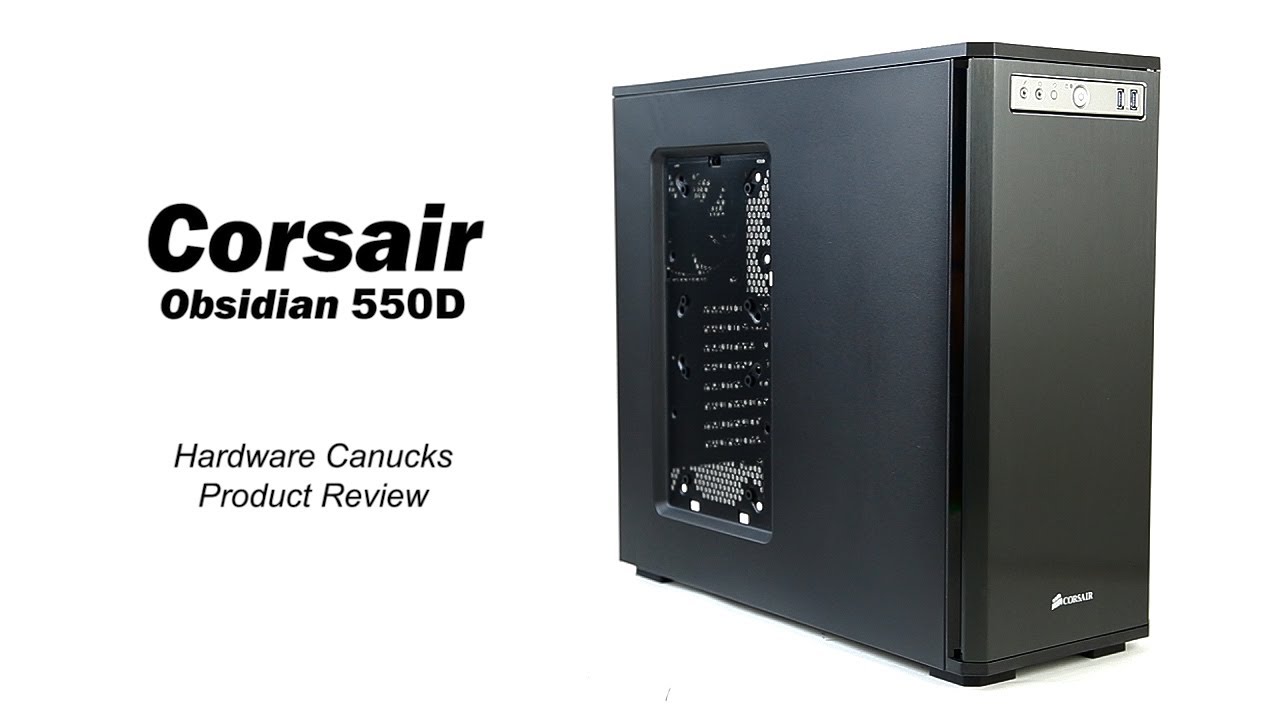 Corsair Obsidian 550D Case Review