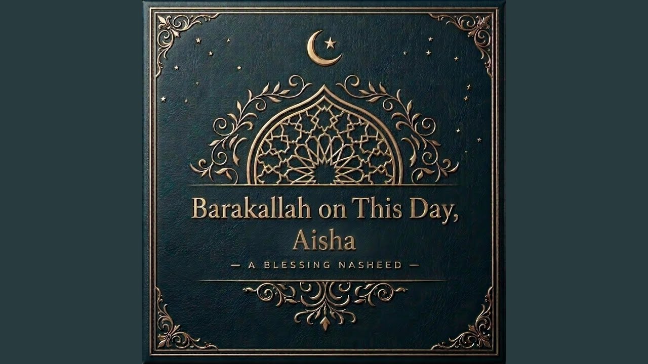 Barakallah on This Day, Aisha