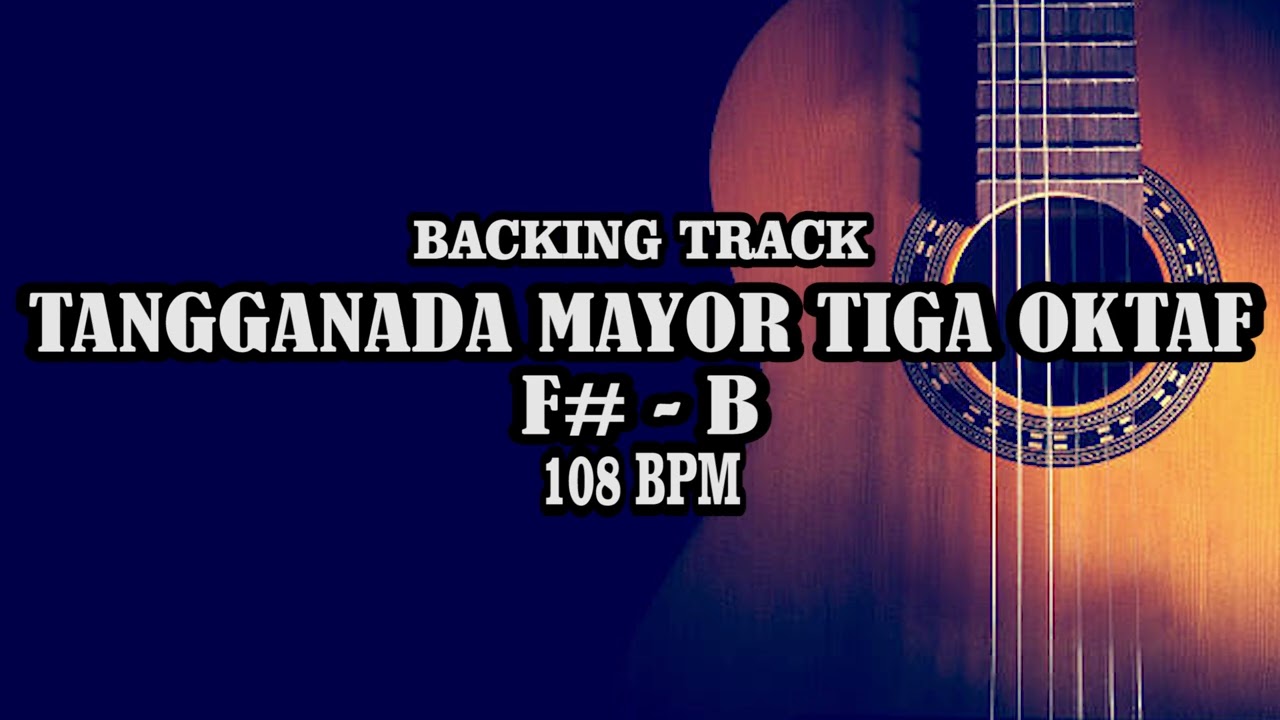 BACKING TRACK TANGGANADA MAYOR 3 OKTAF 108 BPM