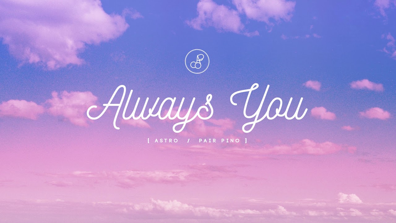 아스트로 (ASTRO) - 너잖아 (Always You) Piano Cover 피아노 커버