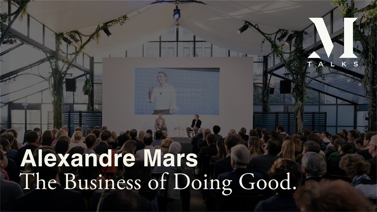 Alexandre Mars, The Business of Doing Good