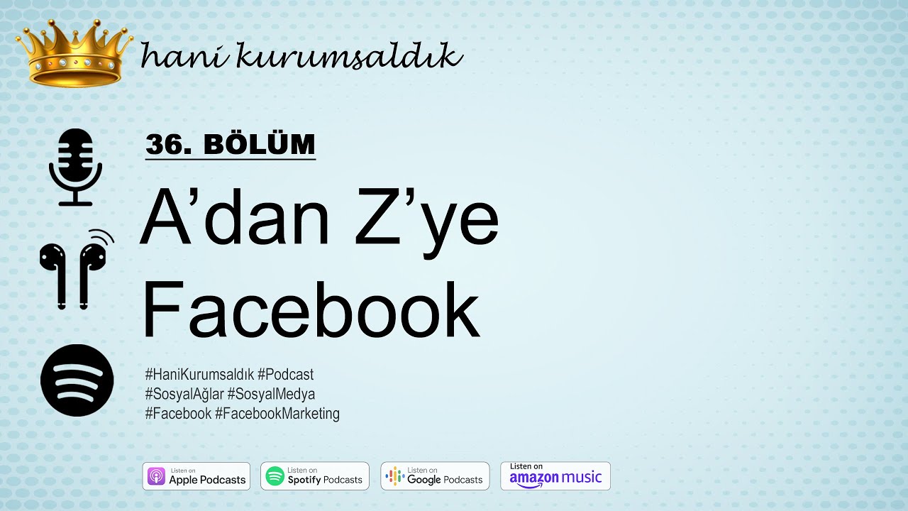 Facebook Nedir? A'dan Z'ye Facebook I Hani Kurumsaldık - 36. B&ouml;l&uuml;m