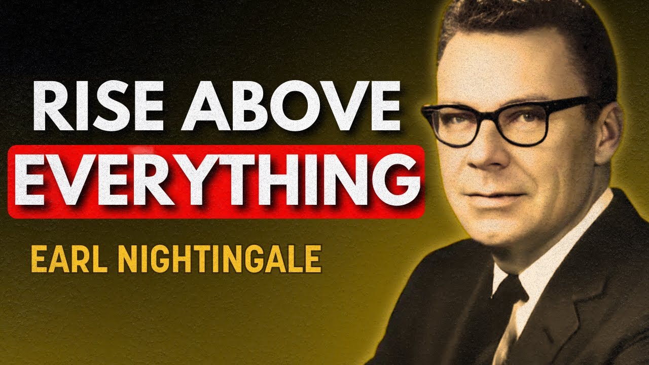 Train Your Mind To Rise | Earl Nightingale