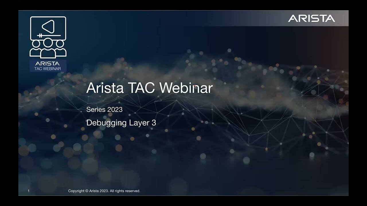 Arista TAC Webinar 2023 Series - Session 3: Debugging traffic flows on layer 3 network