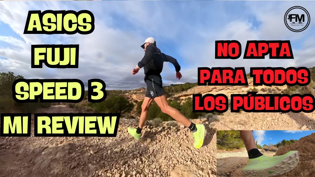 ASICS FUJI SPEED 3 MI REVIEW ZAPATILLA PARA VOLAR