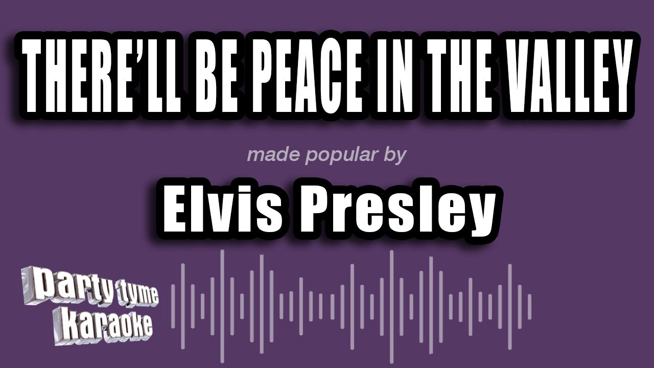 Elvis Presley - There'll Be Peace In The Valley (Karaoke Version)