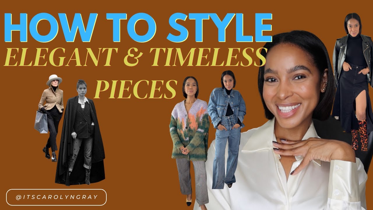 How to Style Timeless Pieces | Edgy and Fun Styling