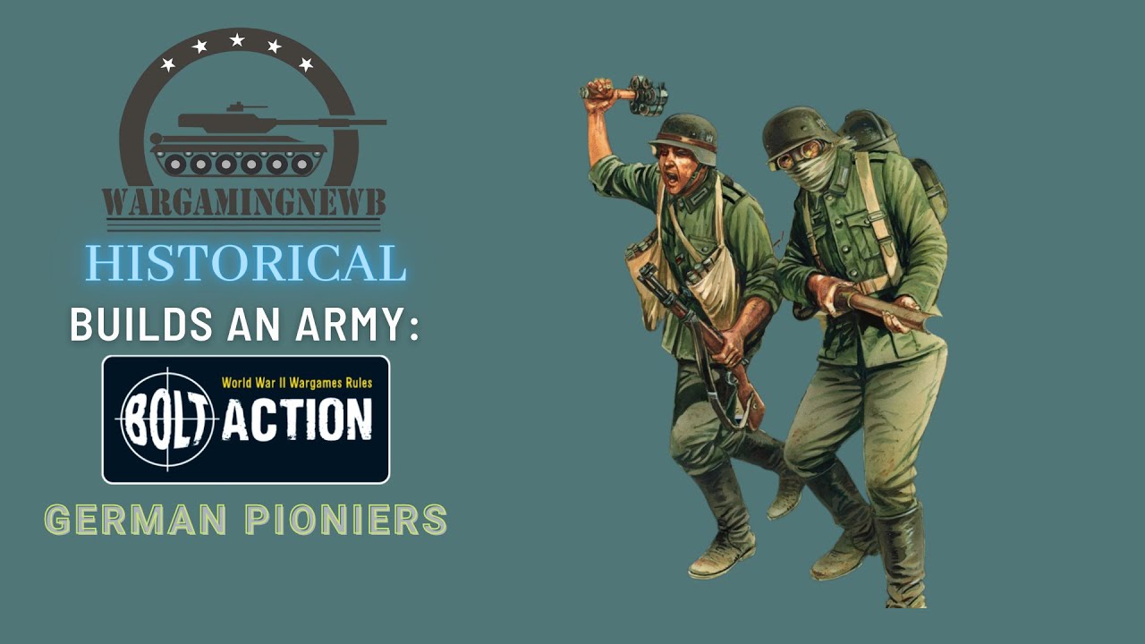WarGamingNewb Builds an Army: Bolt Action German Pioniers Episode One [VLOG]