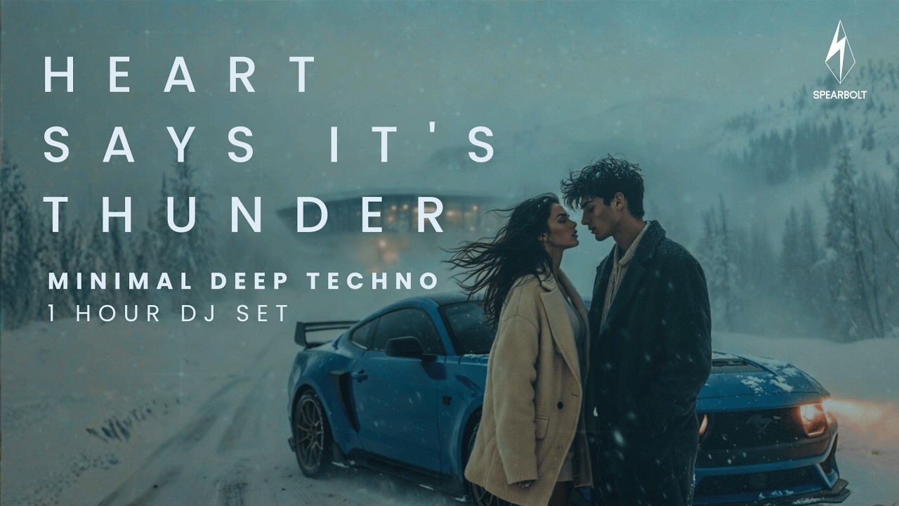 Heart Says It's Thunder – Minimal Deep Techno 1 Hour DJ Set | SPEARBOLT