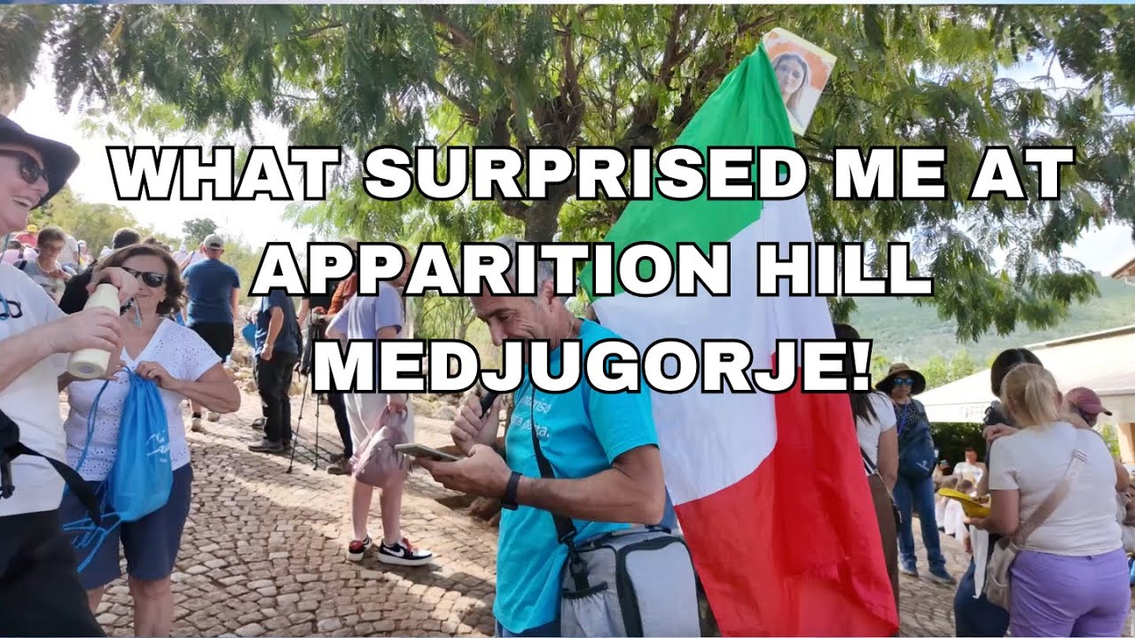WHAT SURPRISED ME AT APPARITION HILL MEDJUGORJE!