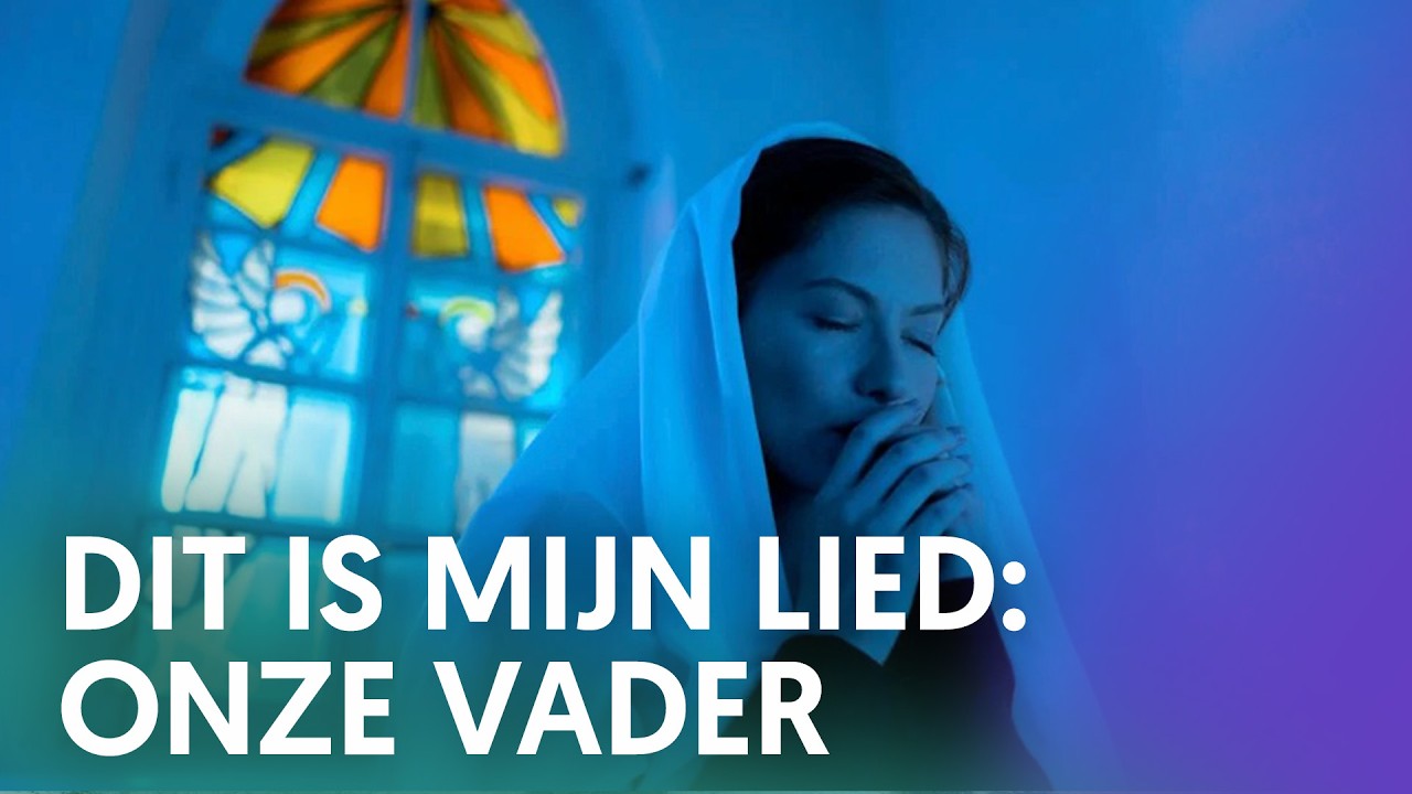 Dit Is Mijn Lied: Onze Vader