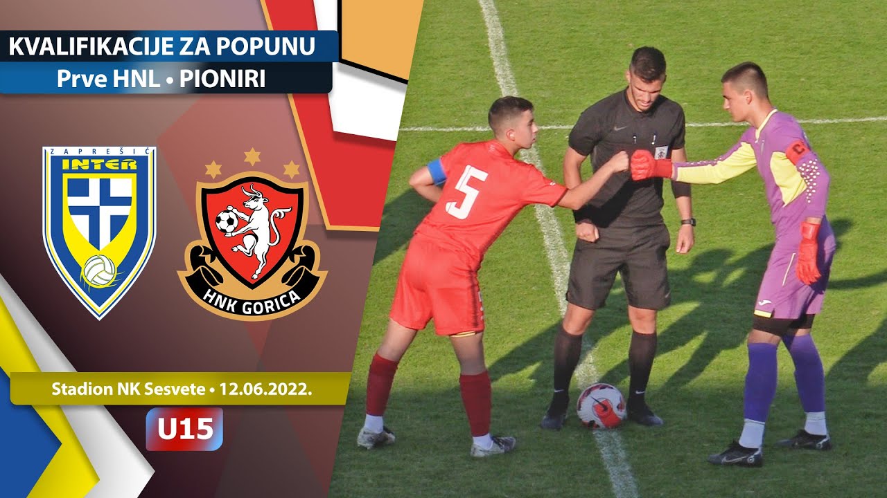 NK Inter - HNK Gorica  1 : 3 # Pioniri #  Utakmica  za Popunu Prve HNL # Sesvete 12.6. 2022.