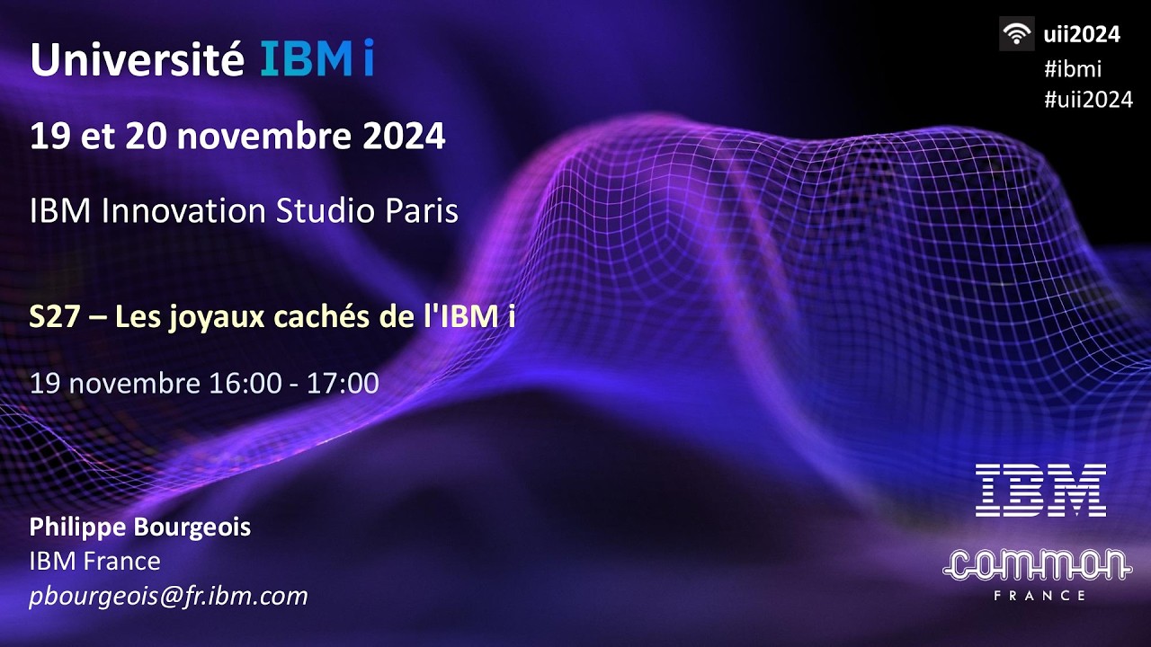 Université IBM i 2024 - S27 - Les joyaux cachés de l'IBM i