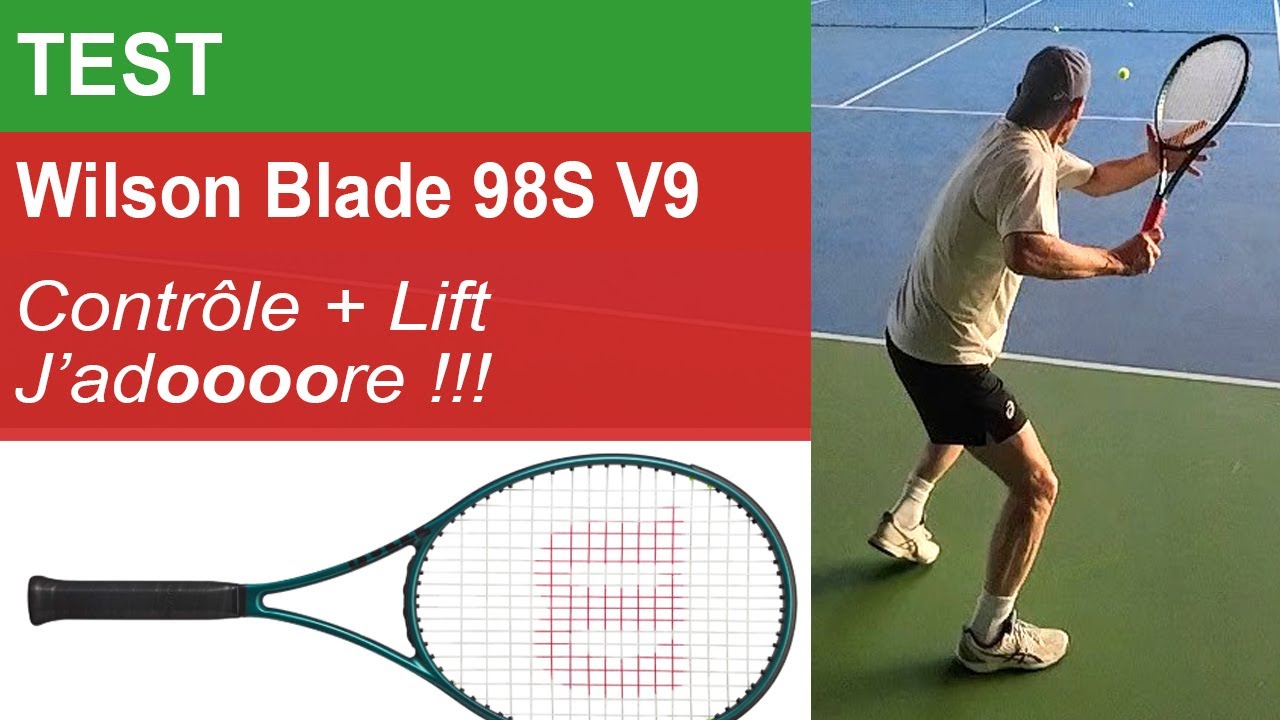 Wilson Blade 98S v9 - Super pour le contrôle et le lift !