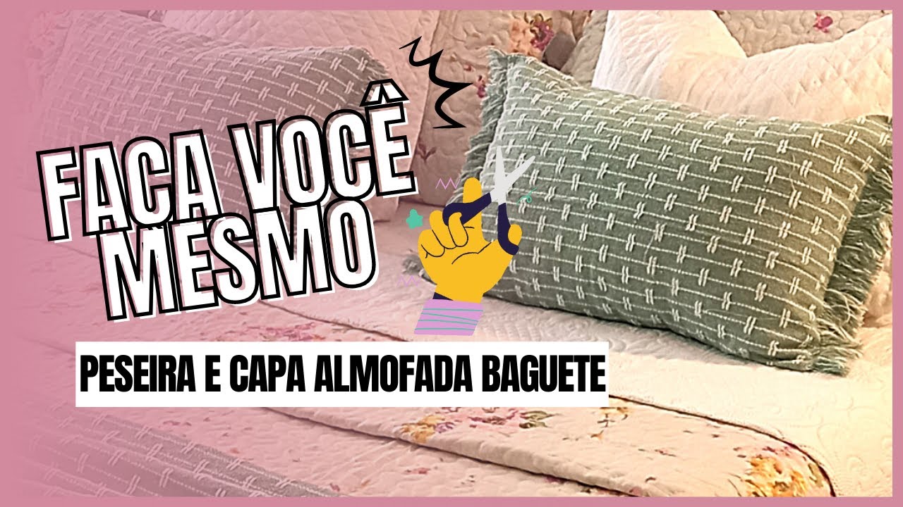 FAÇA VOCÊ MESMO | Transforme uma manta em Peseira para cama e capas para almofada Baguetes