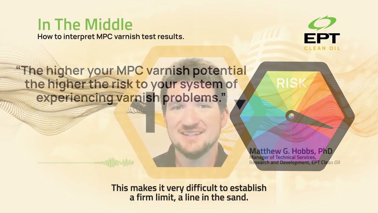In The Middle Episode 60: How to interpret MPC varnish test results