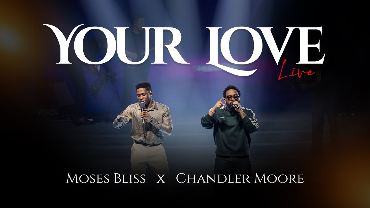 Moses Bliss X Chandler Moore - Your Love (Live At House On The Rock)