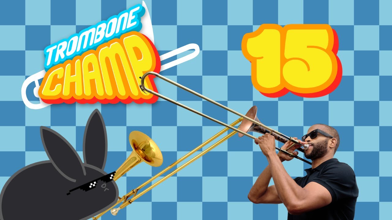 Trombone Champ Episode 15