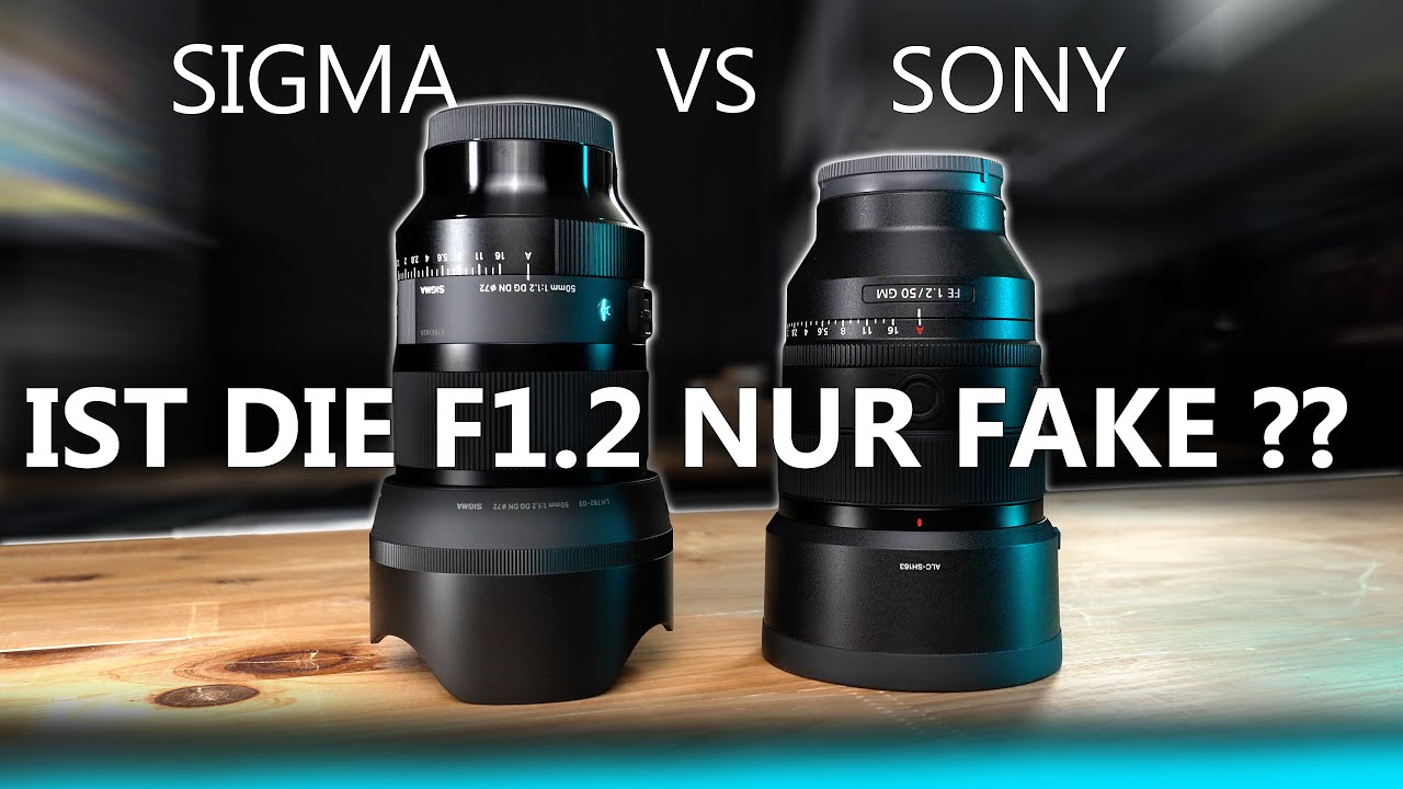 Sigma 50mm F1.2 vs Sony 50mm F1.2 | TEST! Welches Objektiv ist besser?