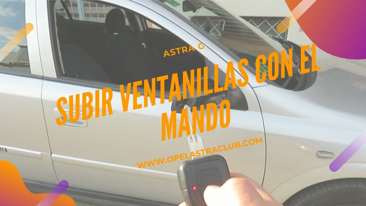 ASTRA G - Subir Ventanillas con Mando a Distancia