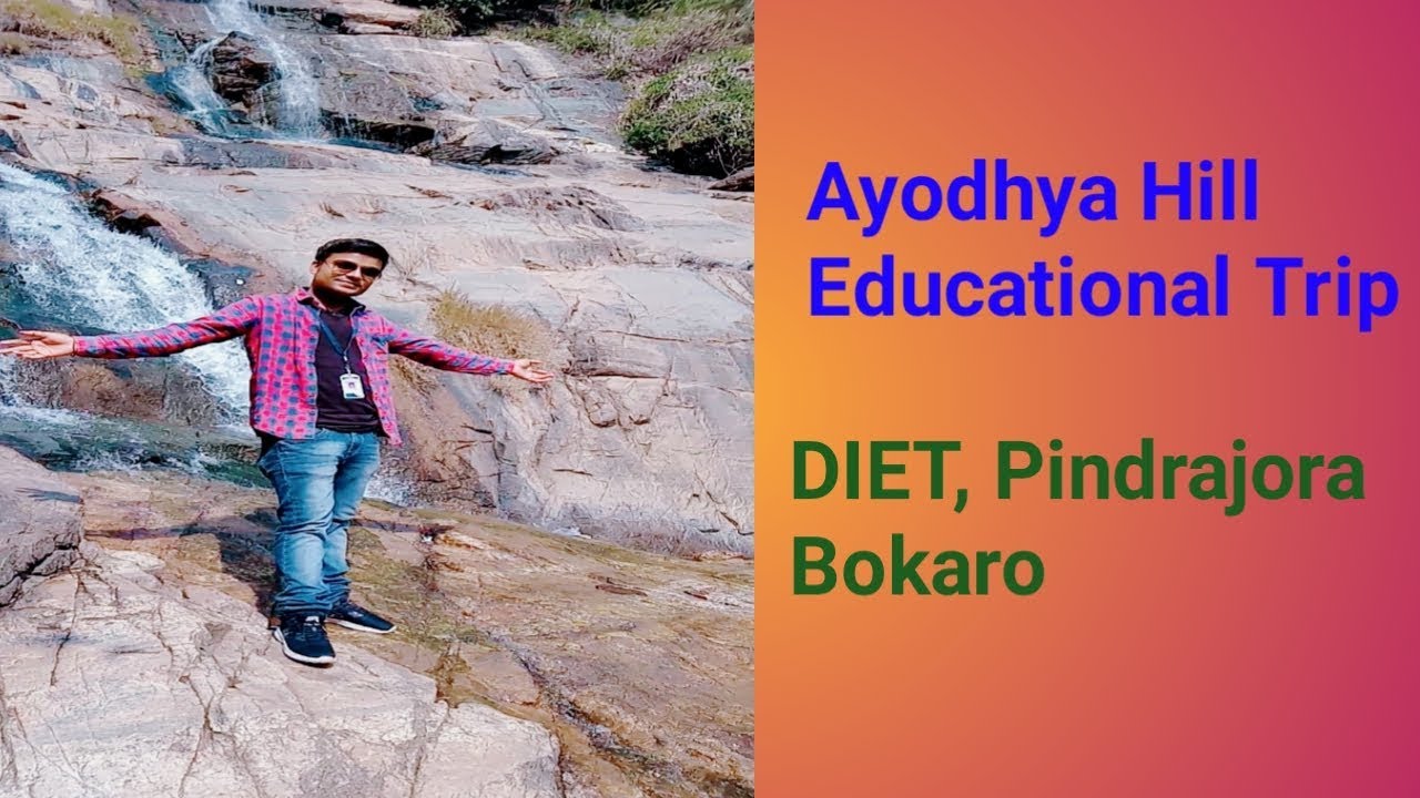 AYODHYA HILL EDUCATIONAL TRIP 2019 DIET, PINDRAJORA BOKARO