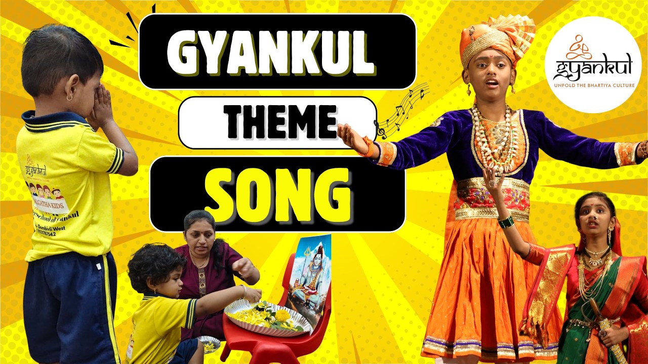 Gyankul Theme Song | Unfold the Bhartiya Culture!