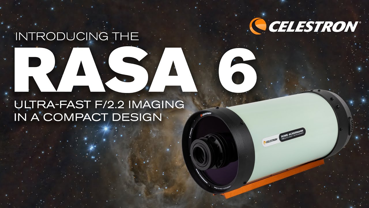 Introducing the RASA 6: Ultra-Fast f/2.2 Imaging in a Compact Design