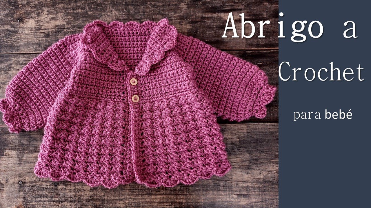 Abrigo, saquito para bebé niña a crochet ¡Paso a paso!