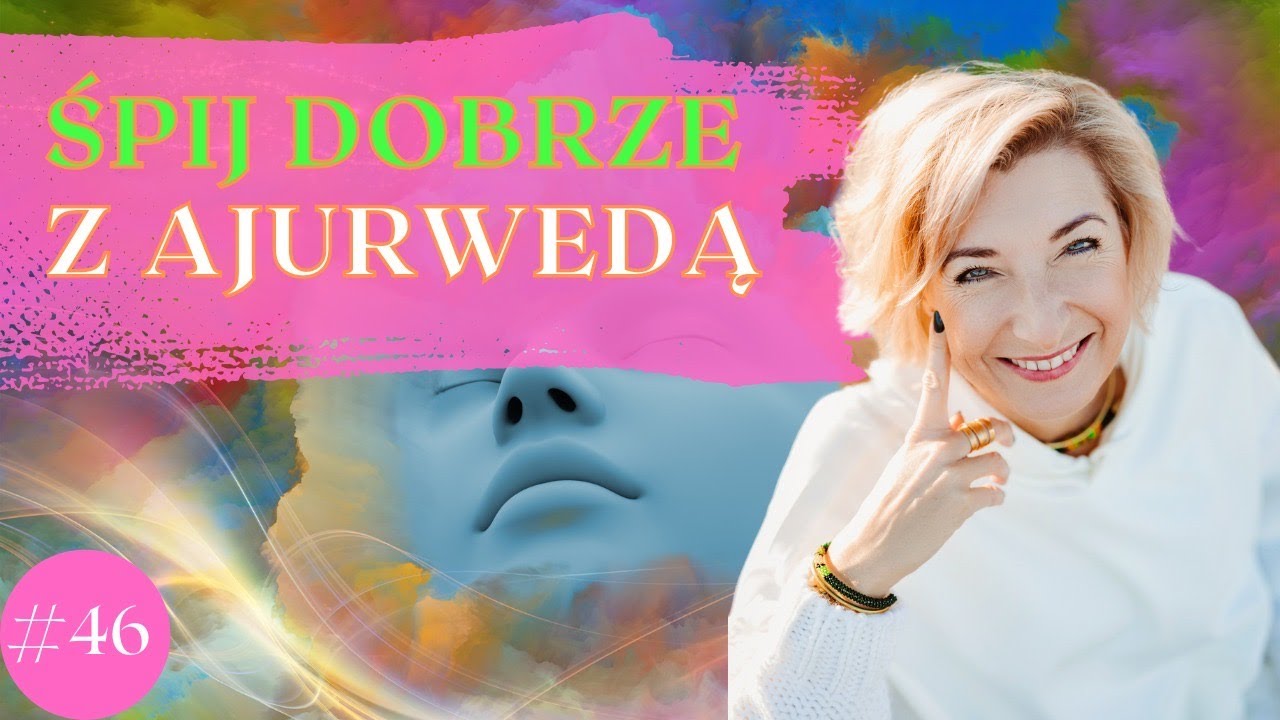 Śpij dobrze z Ajurwedą